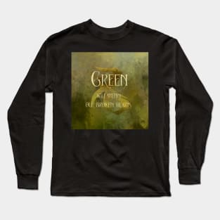 GREEN will heal our broken hearts. Shadowhunter Children's Rhyme Long Sleeve T-Shirt